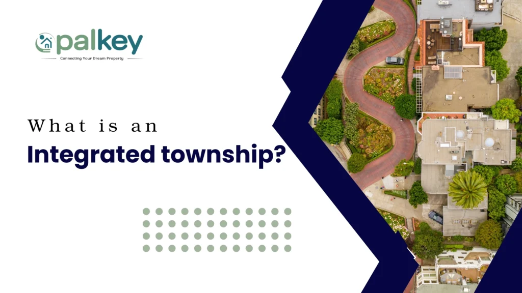 A promotional graphic for "Opalkey," a real estate service, with the question "What is an Integrated township?". The image features an aerial view of a neatly organized community with a winding road and houses on the right, enclosed in a geometric, blue-bordered shape. The left side has the "Opalkey" logo and a pattern of light green dots.