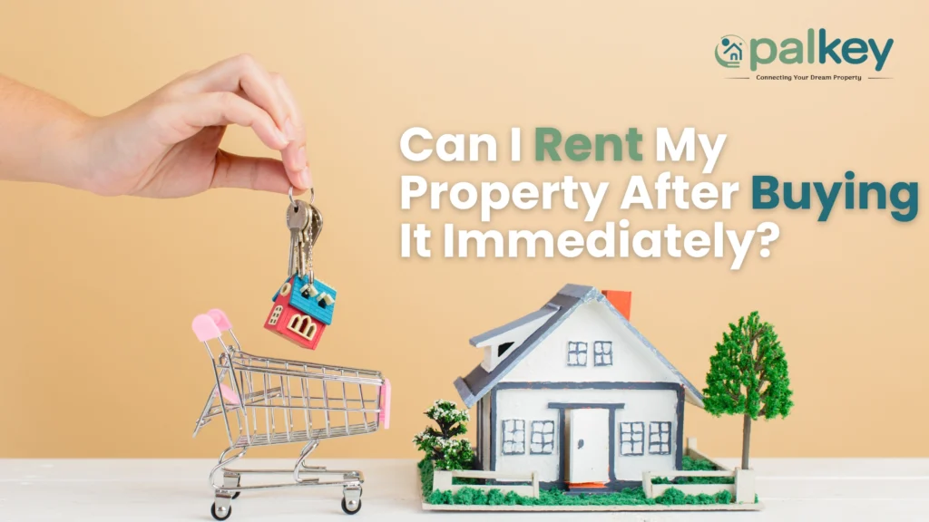 A hand holding a set of keys with a miniature house keychain over a small shopping cart, placed next to a detailed model house and a small tree. The text asks: "Can I Rent My Property After Buying It Immediately?"