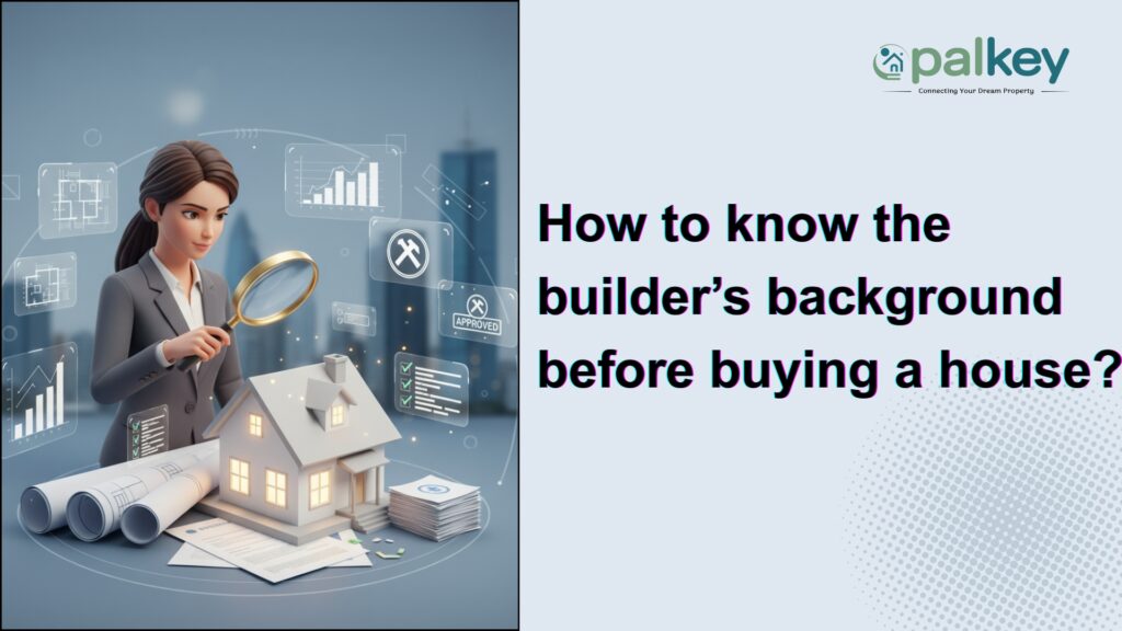 A promotional graphic for "Opalkey" with the question "How to know the builder's background before buying a house?". The image features a professional woman (cartoon style) using a magnifying glass over a miniature house model. Floating digital screens display project blueprints, a financial chart, and an "APPROVED" checklist, symbolizing thorough due diligence.