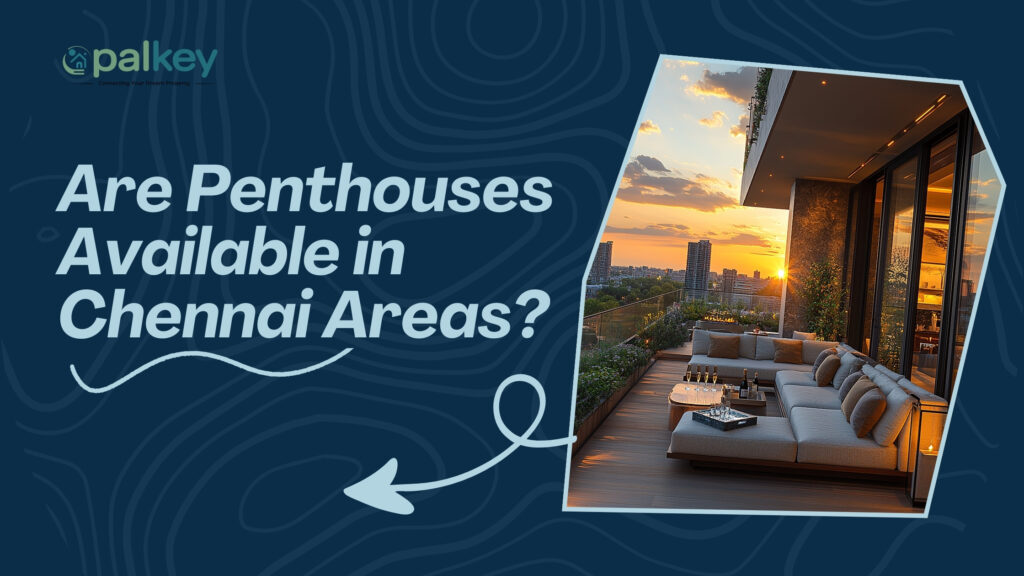 A promotional graphic for Opalkey with the text "Are Penthouses Available in Chennai Areas?". The image features a luxury penthouse terrace at sunset, with plush outdoor seating, glass of champagne, and a view of a city skyline with glowing lights.